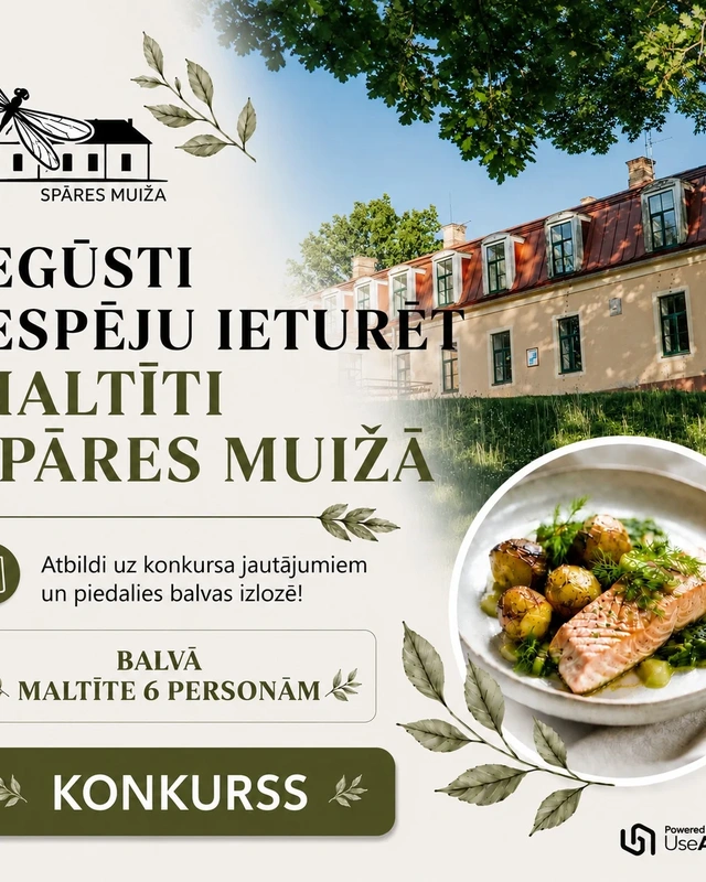 IEGŪSTI IESPĒJU IETURĒT MALTĪTI SPĀRES MUIŽĀ!